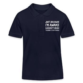 Awake But Unready Quote Tee - Kids Organic Polo Shirt by Stanley/Stella - navy - Front