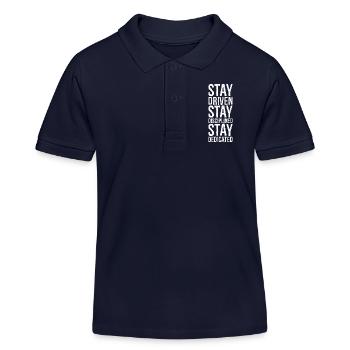 Stay Driven Stay Disciplined Stay Dedicated - Kids Organic Polo Shirt by Stanley/Stella - navy - Front