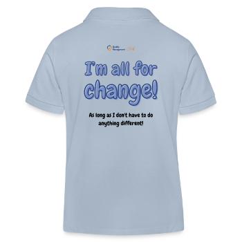 I’m all for change! - Kids Organic Polo Shirt by Stanley/Stella - sky blue - Back