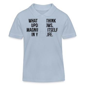 das, worüber du denkst, wächst und vergrößert sich selbst - Kinder Organic Poloshirt Mini Sprinter von Stanley/Stella - sky Blue - Vorne