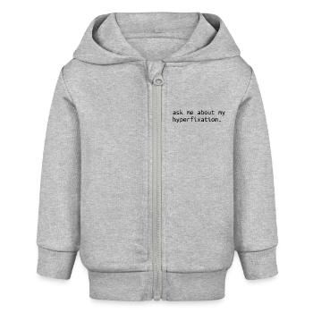 Drôle de citation sur le TDAH - Veste à capuche bébé bio Stanley/Stella - gris chiné - Devant
