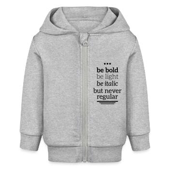 bold light italic never regular Typografie Grafik - Veste à capuche bébé bio Stanley/Stella - gris chiné - Devant