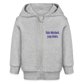 Oide Weisheit, jung bleim – Bayerischer Spruch - Baby Organic Kapuzenjacke Baby Connector von Stanley/Stella - Grau meliert - Vorne
