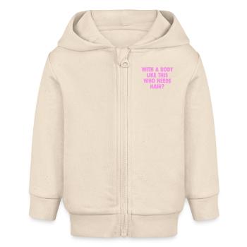 Mit einem Körper wie diesem, der Haare braucht Glatze Mann - Baby Organic Kapuzenjacke Baby Connector von Stanley/Stella - Natur - Vorne
