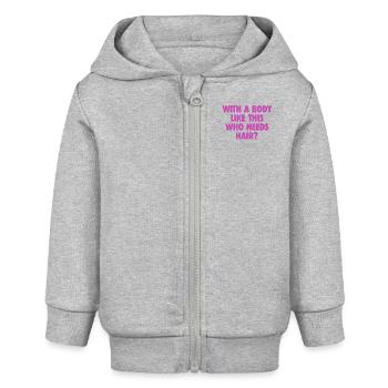 Mit einem Körper wie diesem, der Haare braucht Glatze Mann - Baby Organic Kapuzenjacke Baby Connector von Stanley/Stella - Grau meliert - Vorne