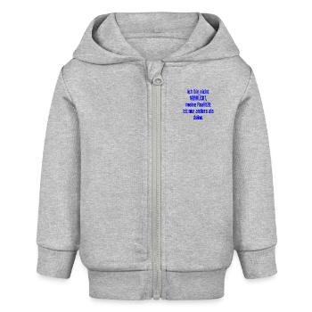 Ich bin nicht verrückt – meine Realität ist anders - Baby Organic Kapuzenjacke Baby Connector von Stanley/Stella - Grau meliert - Vorne