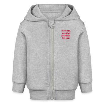 Ich bin nicht verrückt – meine Realität ist anders - Baby Organic Kapuzenjacke Baby Connector von Stanley/Stella - Grau meliert - Vorne