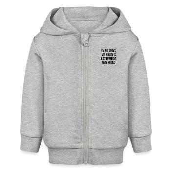 Ich bin nicht verrückt – meine Realität ist anders - Baby Organic Kapuzenjacke Baby Connector von Stanley/Stella - Grau meliert - Vorne