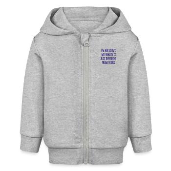 Ich bin nicht verrückt – meine Realität ist anders - Baby Organic Kapuzenjacke Baby Connector von Stanley/Stella - Grau meliert - Vorne