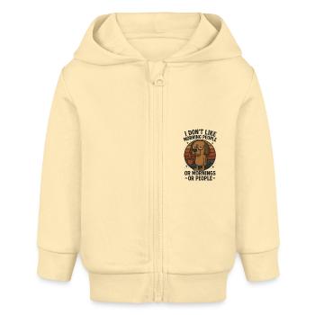 I Hate Morning People And Mornings And People - Baby Organic Zip-up Hoodie by Stanley/Stella - cream - Front