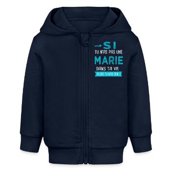 Marie Si tu n as pas une marie - Veste à capuche bébé bio Stanley/Stella - bleu marine - Devant