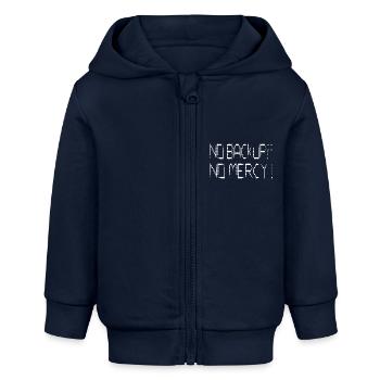 No backup? No Mercy! - Baby Organic Zip-up Hoodie by Stanley/Stella - navy - Front