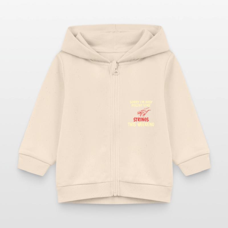 Sorry I'm Busy Pulling Some Strings This Weekend Baby Organic Zip-up Hoodie by Stanley/Stella