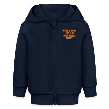 Mit einem Körper wie diesem, der Haare braucht Glatze Mann - Baby Organic Kapuzenjacke Baby Connector von Stanley/Stella - Navy - Vorne