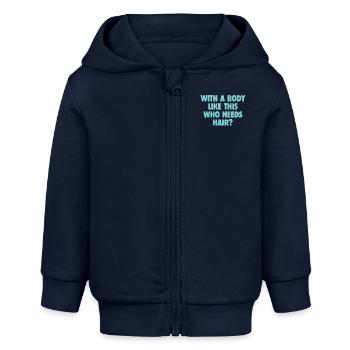Mit einem Körper wie diesem, der Haare braucht Glatze Mann - Baby Organic Kapuzenjacke Baby Connector von Stanley/Stella - Navy - Vorne