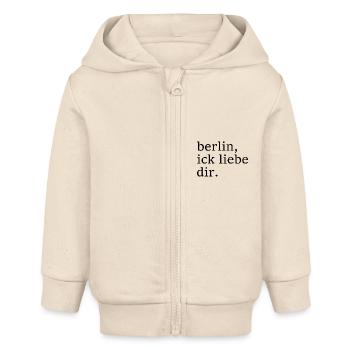 berlin, ick liebe dir. - Dialekt - Mundart - Baby Organic Kapuzenjacke Baby Connector von Stanley/Stella - Natur - Vorne