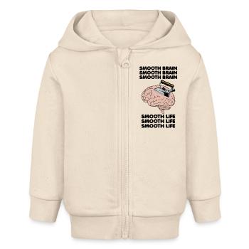 Smooth Brain Smooth Life Funny Oddly Specific Meme - Baby Organic Zip-up Hoodie by Stanley/Stella - soft Ecru - Front