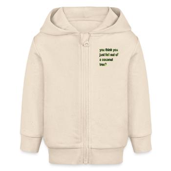 Du denkst, du bist gerade von einer Kokospalme gefallen - Baby Organic Kapuzenjacke Baby Connector von Stanley/Stella - Natur - Vorne