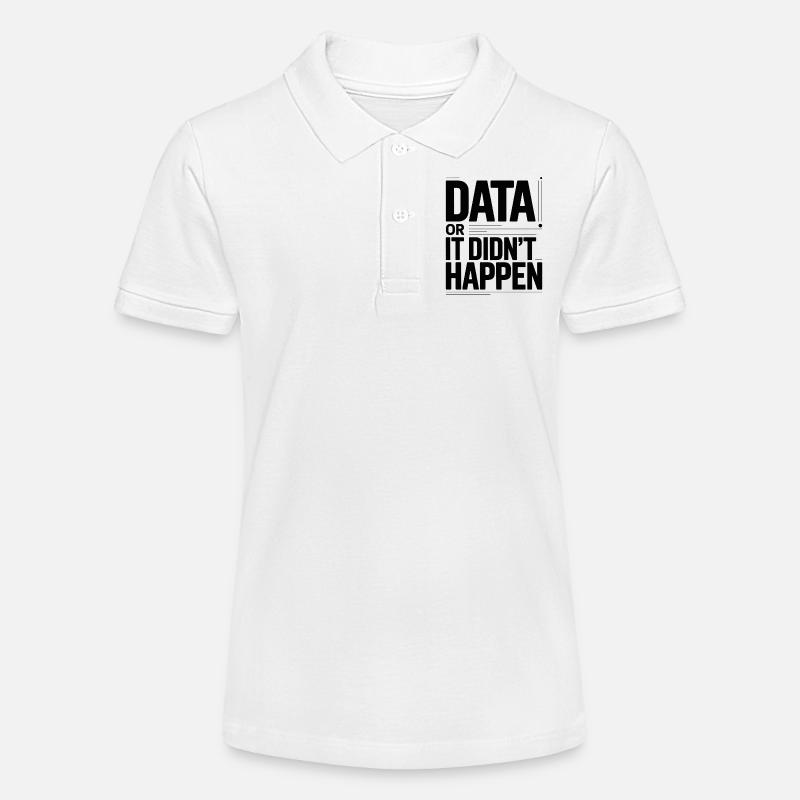 Data Or It Didn't Happen Data Nerd Spruch - Stanley/Stella Teen Organic Polo Shirt MINI SPRINTER - white