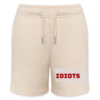 Don't Let Idiots Ruin Your Day Lustig Sarkastisch - Stanley/Stella Teenager Bio-Joggingshorts MINI BOLTER - Natur - Vorne