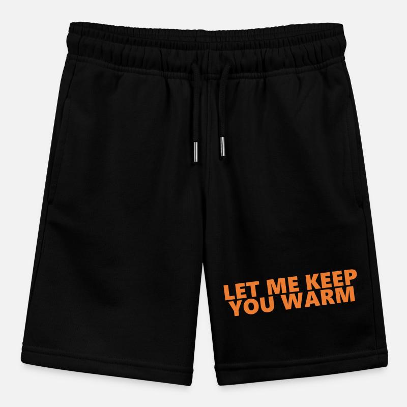 Let Me Keep You Warm Fun Statement Stanley/Stella MINI BOLTER Organic Teen Jogging Shorts