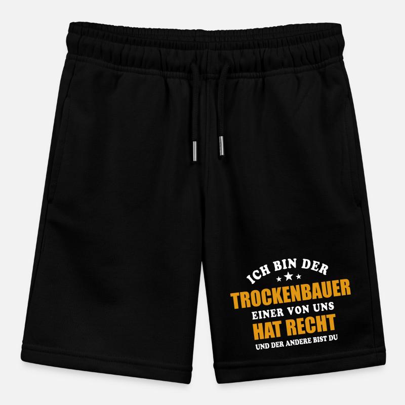 Ich bin der Trockenbauer - einer von uns hat Recht Stanley/Stella Teenager Bio-Joggingshorts MINI BOLTER