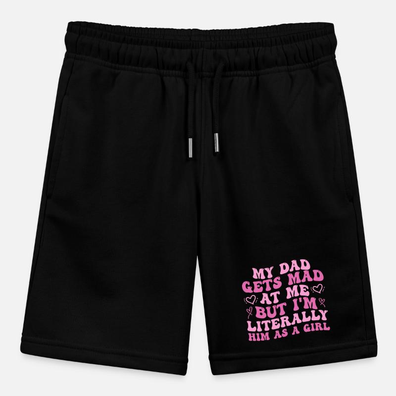 Papa wird sauer auf mich, aber ich bin buchstäblich er als Mädchen Stanley/Stella Teenager Bio-Joggingshorts MINI BOLTER