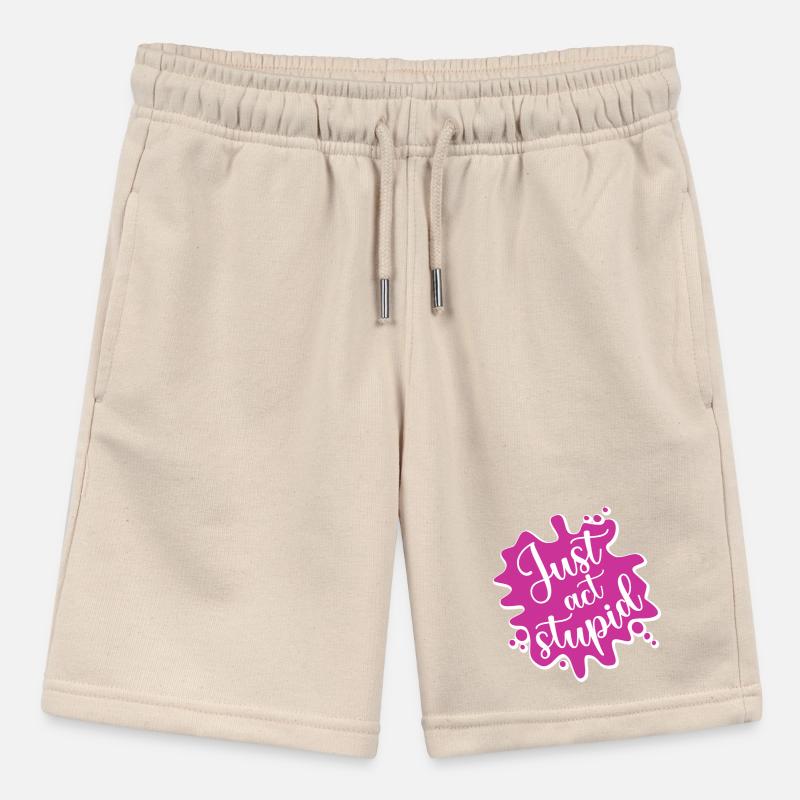 Just act stupid Stanley/Stella MINI BOLTER Organic Teen Jogging Shorts