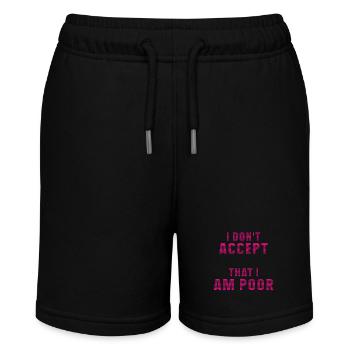 I don't accept that I am poor - Stanley/Stella Teenager Bio-Joggingshorts MINI BOLTER - Schwarz - Vorne