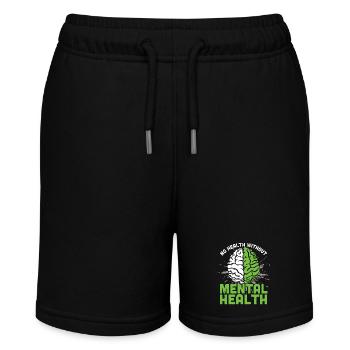 Brain No Health Without Mental Health - Stanley/Stella MINI BOLTER Organic Teen Jogging Shorts - black - Front