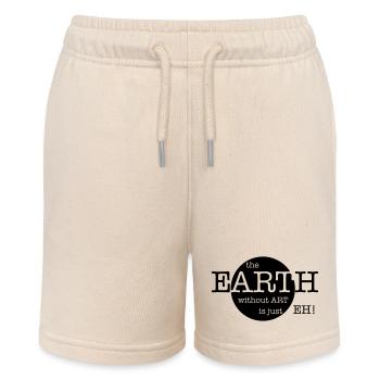 The Earth Without Art Is Just Eh - Stanley/Stella Teenager Bio-Joggingshorts MINI BOLTER - Natur - Vorne