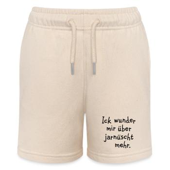 Ick wunder mir über jarnüscht mehr - Berlin Spruch - Stanley/Stella Teenager Bio-Joggingshorts MINI BOLTER - Natur - Vorne