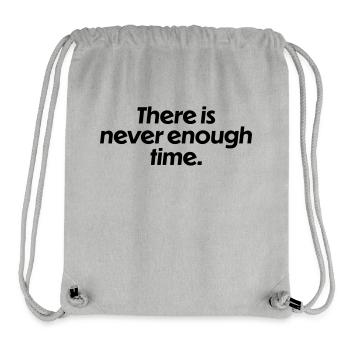 There is never enough time - Stanley/Stella Recycled Gym Bag - heather grey - Front