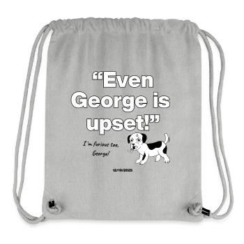 Even George Is Upset, US Dog is upset - Stanley/Stella Recycled Gym Bag - heather grey - Front