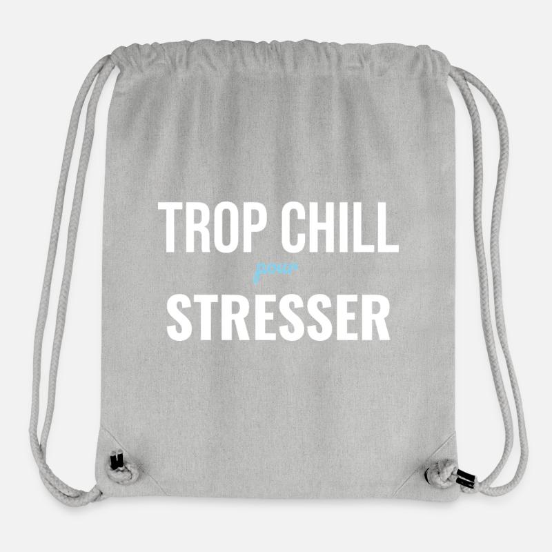 Trop Chill Pour Stresser — Zen Assumé - Sac à cordon recyclé Stanley/Stella - gris chiné