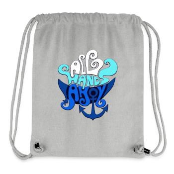 All Hands Ahoy ! Ahoy all on deck sailing aboard - Stanley/Stella Recycled Gym Bag - heather grey - Front