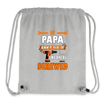 Chemise If Papa Can’t Fix It – T-shirt pour la fête des pères - Sac à cordon recyclé Stanley/Stella - gris chiné - Devant