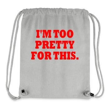 I'M TOO PRETTY FOR THIS - Stanley/Stella recycelter Gym Bag - Grau meliert - Vorne