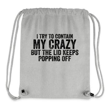 I'm Trying To Contain My Crazy - Funny - Sac à cordon recyclé Stanley/Stella - gris chiné - Devant
