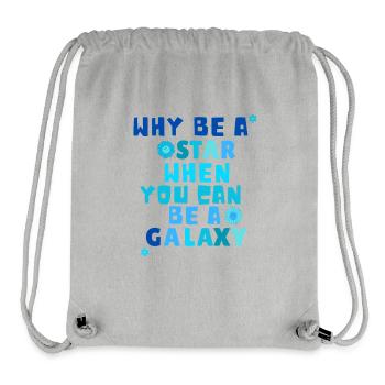 Pourquoi être une étoile quand on peut être une galaxie - Sac à cordon recyclé Stanley/Stella - gris chiné - Devant