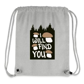 Pilze I Will Find You Wald Natur Humor - Stanley/Stella recycelter Gym Bag - Grau meliert - Vorne