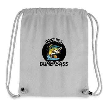 Don t Be A Dumb Bass - Perch - Stanley/Stella Recycled Gym Bag - heather grey - Front
