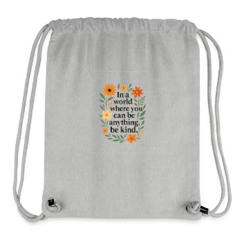 In a world where you can be anything - be kind - Stanley/Stella recycelter Gym Bag - Grau meliert - Vorne