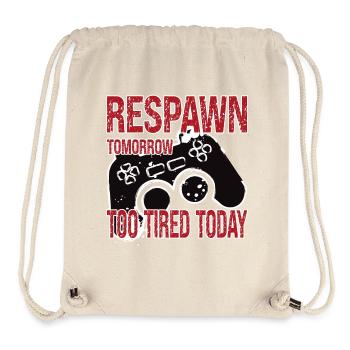 Respawn Tomorrow Too Tired Today - Stanley/Stella recycelter Gym Bag - Naturweiß - Vorne