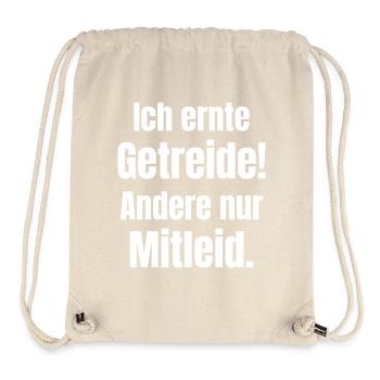 I harvest grain! Others only pity. - Stanley/Stella Recycled Gym Bag - natural - Front