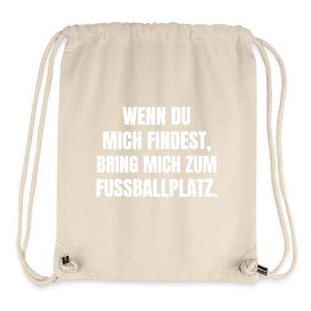 Wenn du mich findest, bring mich zum Fußballplatz - Stanley/Stella recycelter Gym Bag - Naturweiß - Vorne