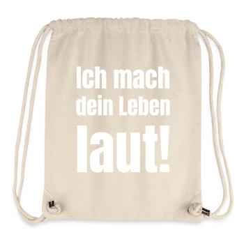 Ich mache dein Leben laut! - Stanley/Stella recycelter Gym Bag - Naturweiß - Vorne