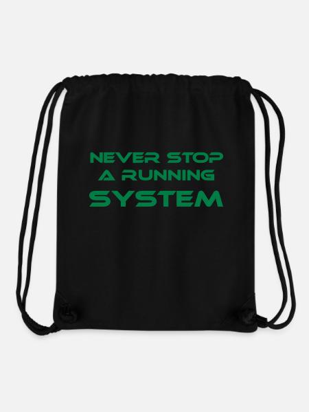 never stop a running system - Stanley/Stella recycelter Gym Bag - Schwarz