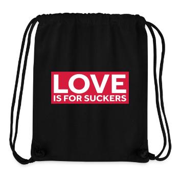 LOVE IS FOR SUCKERS - Stanley/Stella Recycled Gym Bag - black - Front