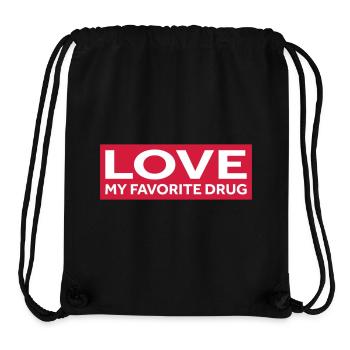 LOVE MY FAVORITE DRUG - Stanley/Stella recycelter Gym Bag - Schwarz - Vorne
